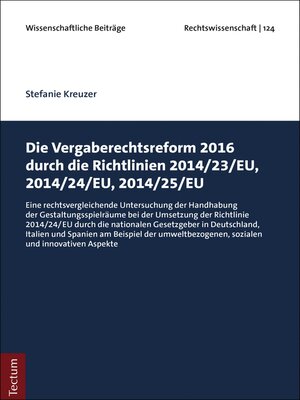 cover image of Die Vergaberechtsreform 2016 durch die Richtlinien 2014/23/EU, 2014/24/EU, 2014/25/EU